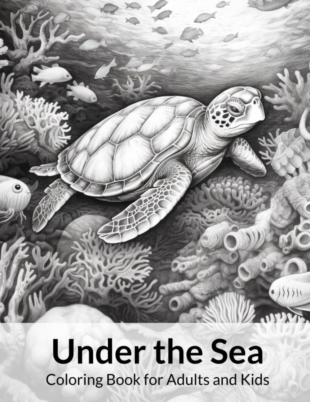 Under the sea: Coloring Book for Adults and Kids